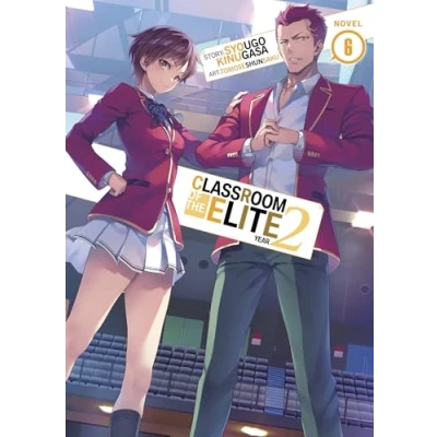 Abbildung von Classroom of the Elite: Year 2 (Light Novel) Vol. 6