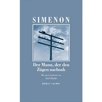 Abbildung von der Mann, den Zügen nachsah: Roman