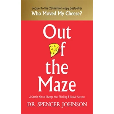 Abbildung von Out of the Maze: A Simple Way to Change Your Thinking &amp; Unlock Success