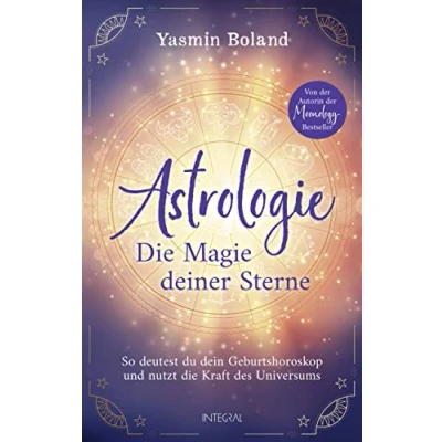 Abbildung von Astrologie die Magie deiner Sterne: So deutest du dein Geburtshoroskop und nutzt Kraft des Universums. Von der Autorin Moonology Bestseller