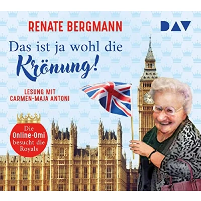 Abbildung von Das ist ja wohl die Krönung! Online Omi besucht Royals: Ungekürzte Lesung mit Carmen Maja Antoni (2 CDs)