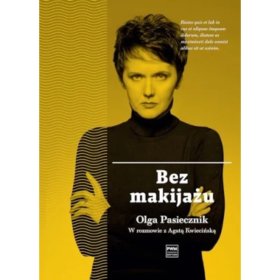 Abbildung von Bez makijażu: Olga Pasiecznik w rozmowie z Agatą Kwiecińską