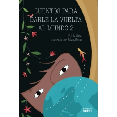 Abbildung von Cuentos para darle la vuelta al mundo 2: Historias inspiradoras sobre autoconfianza, gratitud, el trabajo en equipo y amistad Libro lectura niños niñas a partir de 6 años