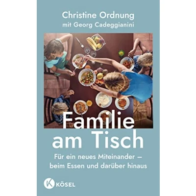 Abbildung von Familie am Tisch: Für ein neues Miteinander beim Essen und darüber hinaus