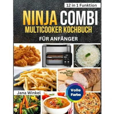 Abbildung von NINJA COMBI MULTICOOKER KOCHBUCH FÜR ANFÄNGER