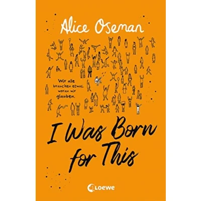 Abbildung von I Was Born for This (deutsche Ausgabe): wir alle brauchen etwas, woran glauben TikTok made me buy it! Neues Jugendbuch der Autorin Netflix Serie HEARTSTOPPER