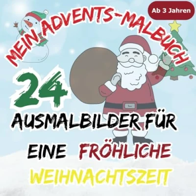 Abbildung von Mein Advents Malbuch 24 Ausmalbilder für eine fröhliche Weihnachtszeit. ab 3 Jahren: Adventskalender Kinder