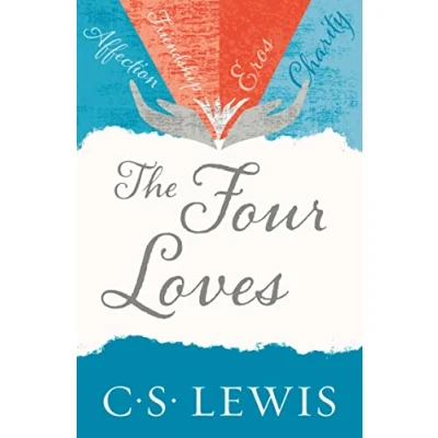 Abbildung von The Four Loves (C.S. Lewis Signature Classic)