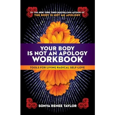 Abbildung von Your Body Is Not an Apology Workbook: Tools for Living Radical Self Love