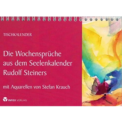 Abbildung von Die Wochensprüche aus dem Seelenkalender Rudolf Steiners: mit Aquarellen von Stefan Krauch