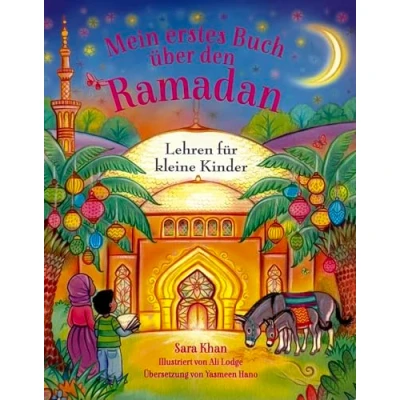 Abbildung von Mein erstes Buch über den Ramadan: Lehren für kleine Kinder
