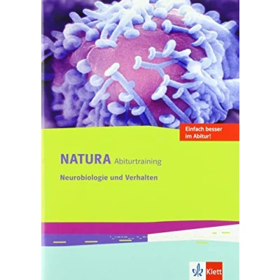 Abbildung von Natura Abiturtraining Neurobiologie und Verhalten: Klassen 10 12 (G8), 11 13 (G9) (Natura Biologie Oberstufe)