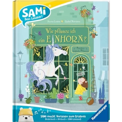 Abbildung von SAMi Wie pflanze ich ein Einhorn? (SAMi dein Lesebär)
