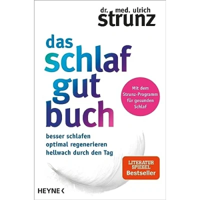 Abbildung von Das Schlaf gut Buch: Besser schlafen optimal regenerieren hellwach durch den Tag Mit dem Strunz Programm für gesunden