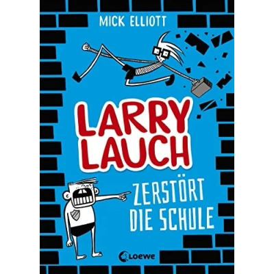 Abbildung von Larry Lauch zerstört die Schule (Band 1): Comic Roman für Jungen und Mädchen ab 9 Jahre