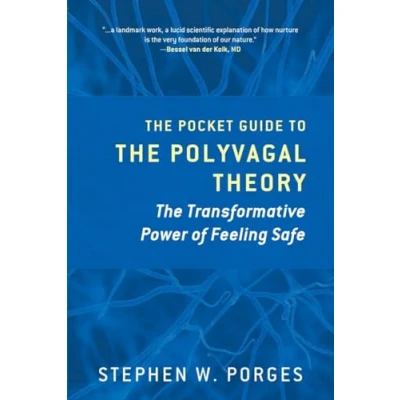 Abbildung von The Pocket Guide to Polyvagal Theory: Transformative Power of Feeling Safe (Norton Series on Interpersonal Neurobiology, Band 0)