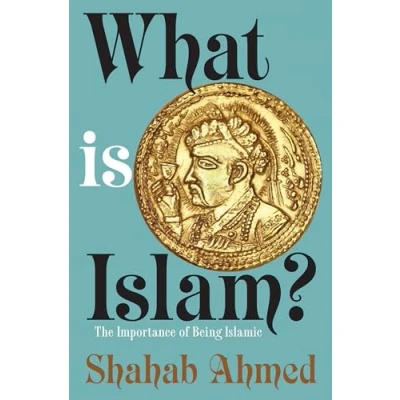 Abbildung von What Is Islam ?: The Importance of Being Islamic