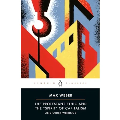Abbildung von the Protestant Ethic and &quot;Spirit&quot; of Capitalism: Other Writings (Penguin Modern Classics)