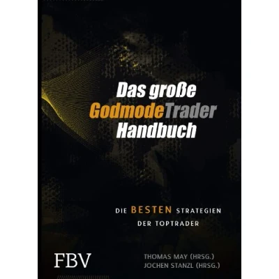 Abbildung von Das große GodmodeTrader Handbuch: Die besten Strategien der Toptrader