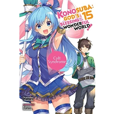 Abbildung von Konosuba: God&#039;s Blessing on This Wonderful World!, Vol. 15 (light novel): Cult Syndrome (KONOSUBA LIGHT NOVEL SC)