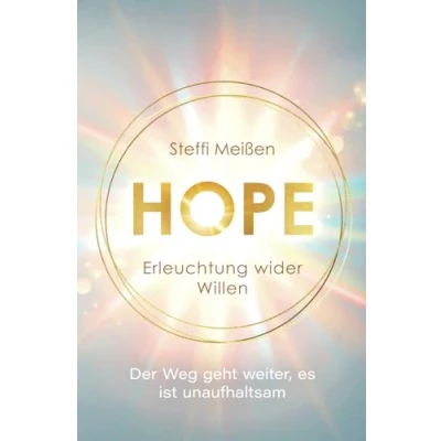Abbildung von HOPE Erleuchtung wider Willen: Der Weg geht weiter, es ist unaufhaltsam