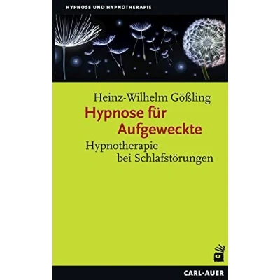 Abbildung von Hypnose für Aufgeweckte: Hypnotherapie bei Schlafstörungen (Hypnose und Hypnotherapie)