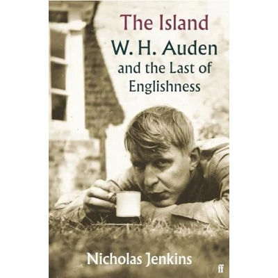 Abbildung von the Island: W. H. Auden and Last of Englishness