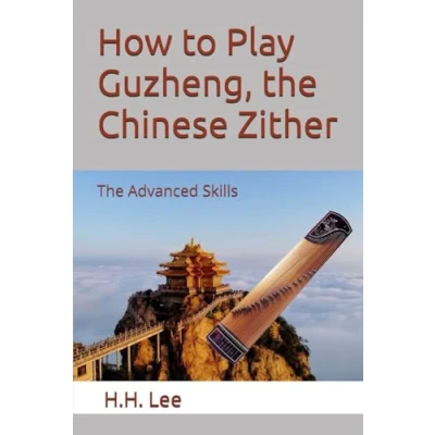 Abbildung von How to Play Guzheng, The Chinese Zither: Advanced Skills