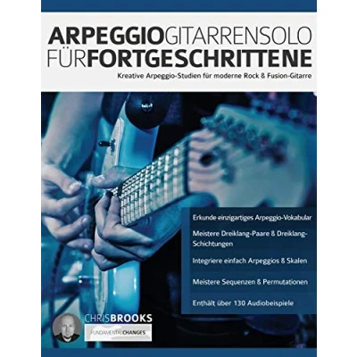 Abbildung von Arpeggio Gitarrensolo für Fortgeschrittene: Kreative Studien moderne Rock &amp; Fusion Gitarre (Theorie und Technik lernen)