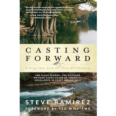 Abbildung von Casting Forward: Fishing Tales from the Texas Hill Country