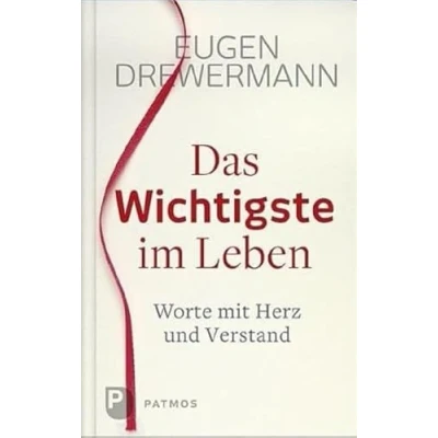 Abbildung von Das Wichtigste im Leben: Worte mit Herz und Verstand