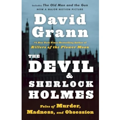 Abbildung von The Devil and Sherlock Holmes: Tales of Murder, Madness, Obsession