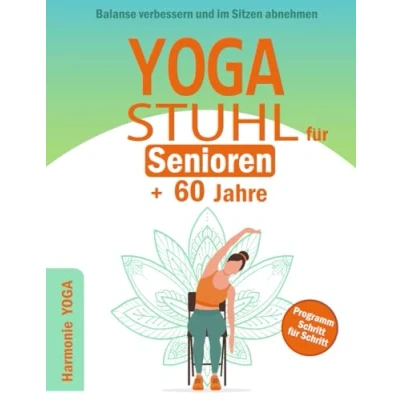 Abbildung von STUHL YOGA für Senioren + 60 Jahre: Balance verbessern und im Sitzen abnehmen