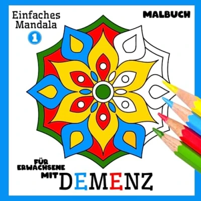 Abbildung von Malbuch für Erwachsene mit Demenz:Einfaches Mandala: Reihe Malbüchern Anfänger, Senioren (Demenz, Alzheimer Krankheit, Parkinson Syndrom, ... (Bücher Demenz)