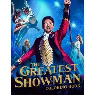 Abbildung von Greatest Showman Coloring Book: A Fabulous Book For Fans Of All Ages With Several Images Showman. One The Best Ways To Relax And Enjoy Fun.