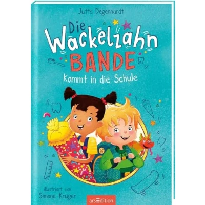 Abbildung von die Wackelzahn Bande kommt in Schule (Die 1): Magische Mutmachgeschichte ab 6 Jahren Das perfekte Geschenk zur Einschulung