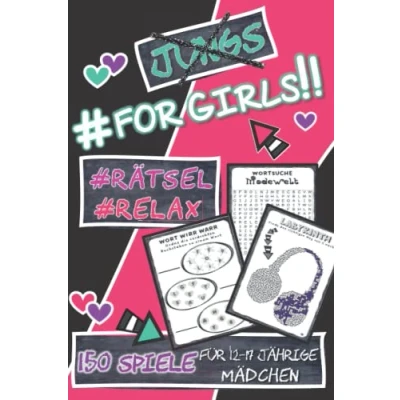 Abbildung von #For Girls 150 Spiele für 12 17 jährige Mädchen: Wortsuche, Sudoku, Logical, Denkrätsel, Puzzle, Logikrätsel, Geheime Botschaften, Kakuro, ... (Coole Rätselbücher Teenager)
