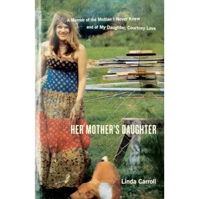 Abbildung von Her Mother&#039;s Daughter: A Memoir of the Mother I Never Knew and My Daughter, Courtney Love