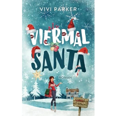 Abbildung von Viermal Santa: Eine weihnachtliche Why Choose Romance (All My Lovers, Band 1)