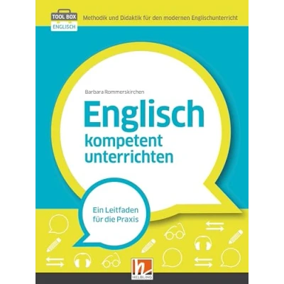 Abbildung von Englisch kompetent unterrichten: Ein Leitfaden für die Praxis (Tool Box Englisch: Methodik und Didaktik den modernen Englischunterricht)