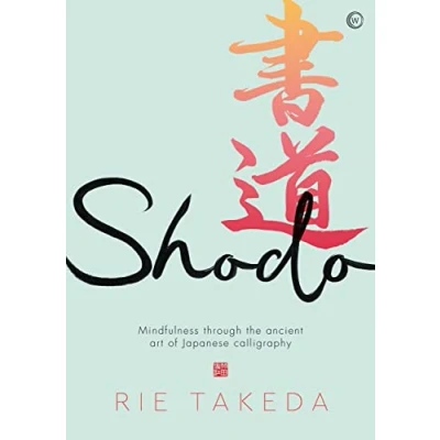 Abbildung von Shodo: the practice of mindfulness through ancient art Japanese calligraphy