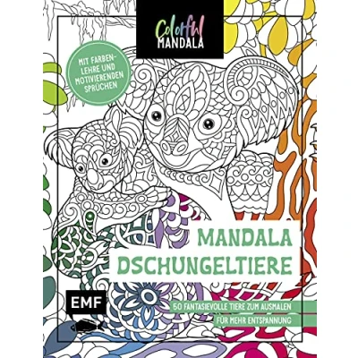 Abbildung von Colorful Mandala Dschungeltiere: 50 fantasievolle Tiere zum Ausmalen für mehr Entspannung Mit Farbenlehre und motivierenden Sprüchen