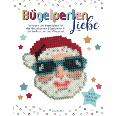 Abbildung von Bügelperlenliebe Bügelperlen Vorlagenbuch Weihnachten: Vorlagen und Bastelideen für das Gestalten mit in der Weihnachts Winterzeit
