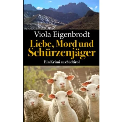 Abbildung von Liebe, Mord und Schürzenjäger: Ein Krimi aus Südtirol (Merankrimis)