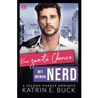 Abbildung von Eine zweite Chance mit meinem Nerd: A Second Romance (San Antonio Billionaires, Band 13)
