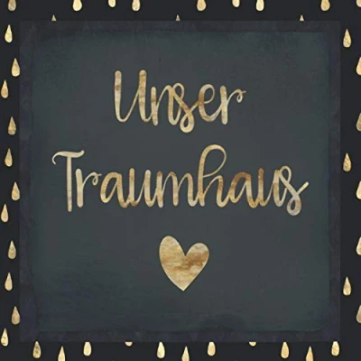 Abbildung von Unser Traumhaus: Tolles Hausbau Album zum Ausfüllen und Fotos einkleben Auch geeignet für Umbau oder Renovierungen Das Eintragbuch Hausbauer