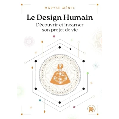 Abbildung von Le Design Humain: Découvrir et incarner son projet de vie