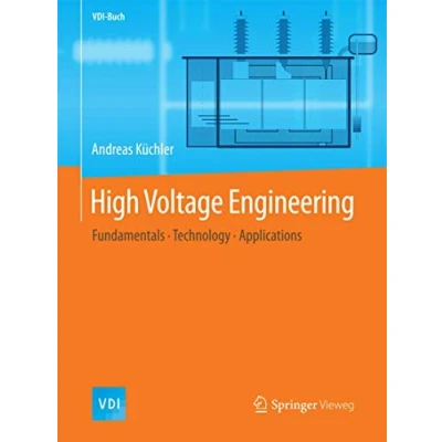 Abbildung von High Voltage Engineering: Fundamentals Technology Applications (VDI Buch)
