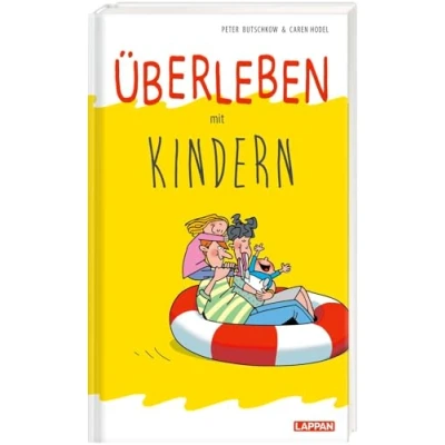 Abbildung von Überleben mit Kindern: Lustiger Eltern Ratgeber für frisch gebackene Mamas, Papas und sturmerprobte Bonuseltern satirischen Cartoons