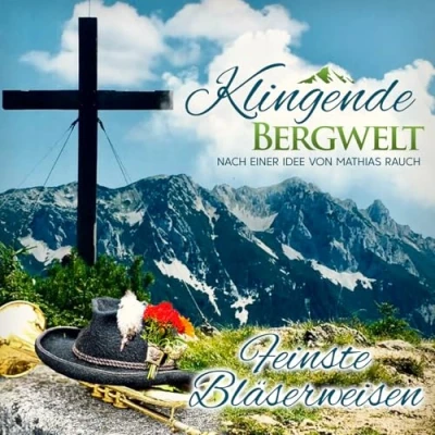 Abbildung von Klingende Bergwelt Feinste Bläserweisen